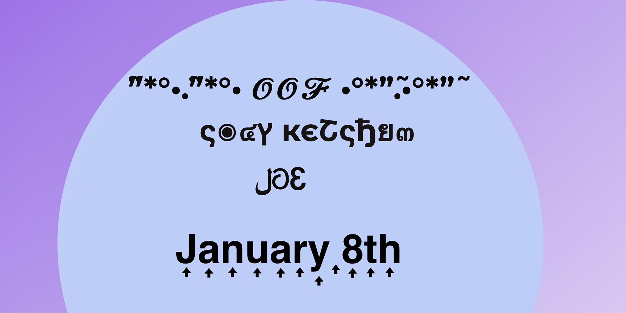 Lavender circle on a purple background - OOF, Cody Ketchum, JOE - January 8th