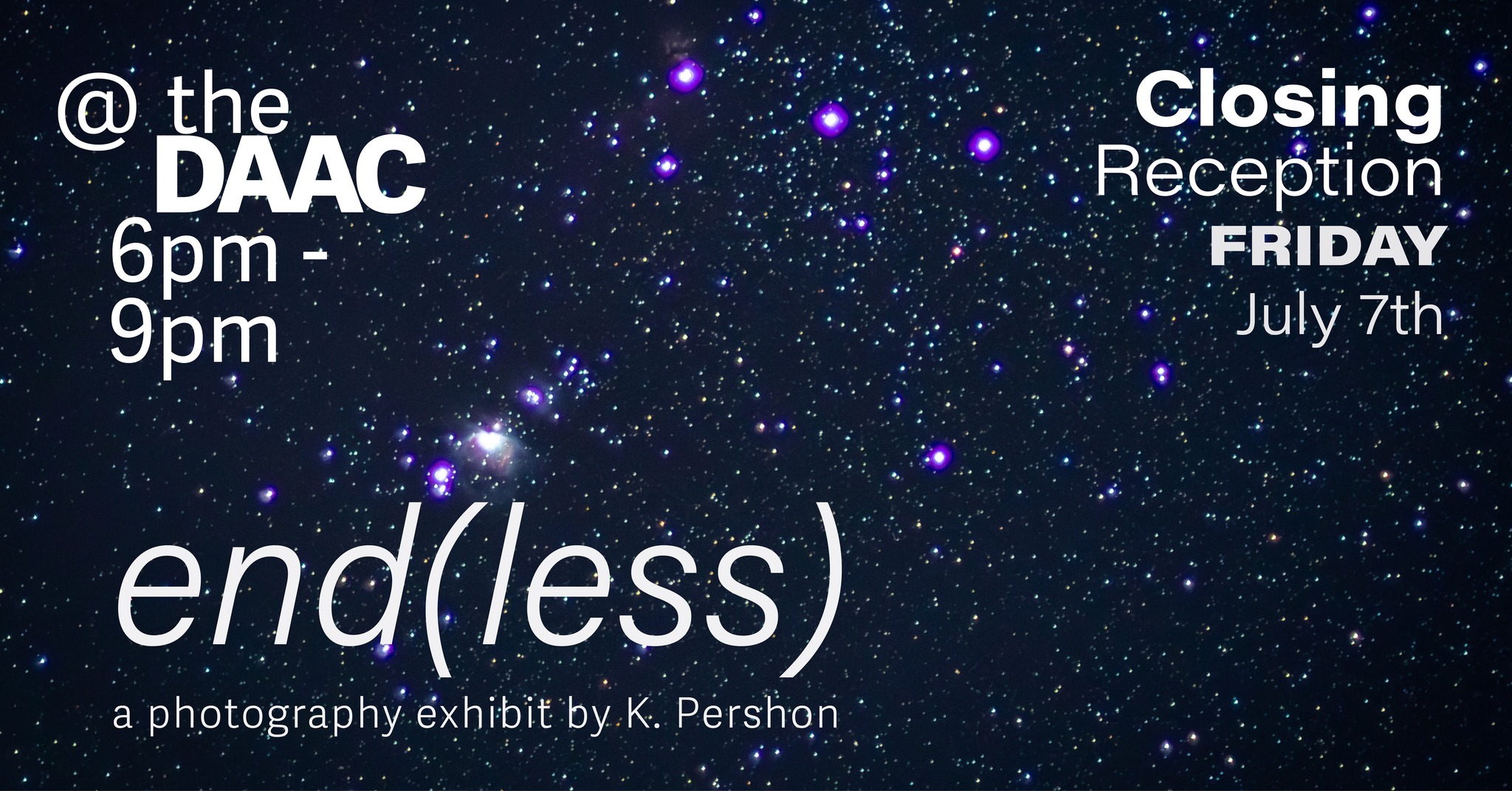 end(less) art exhibit Closing Friday, July 7