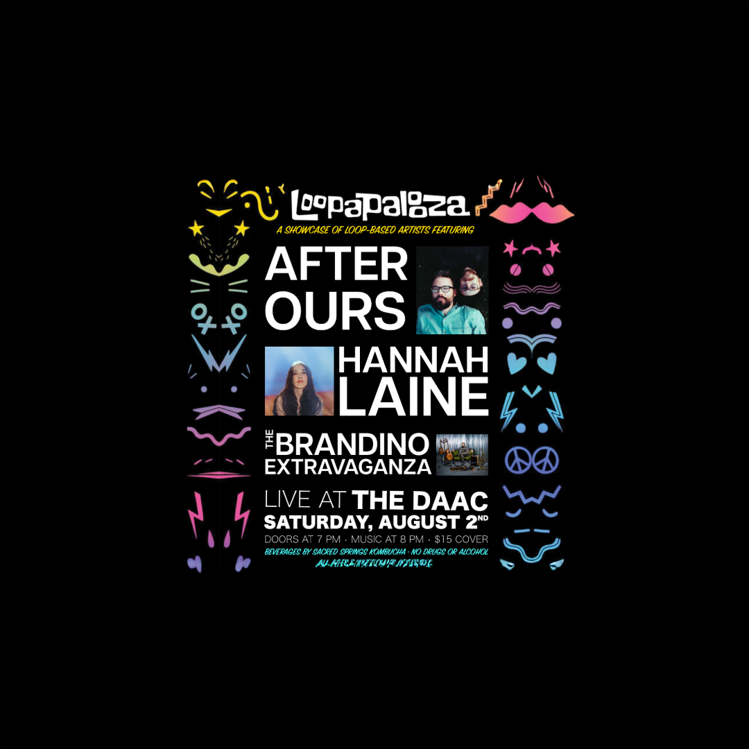 Community Music Rental: Loopapalooza with After Ours, Hannah Laine, The Brandion Extravaganza on August 2nd