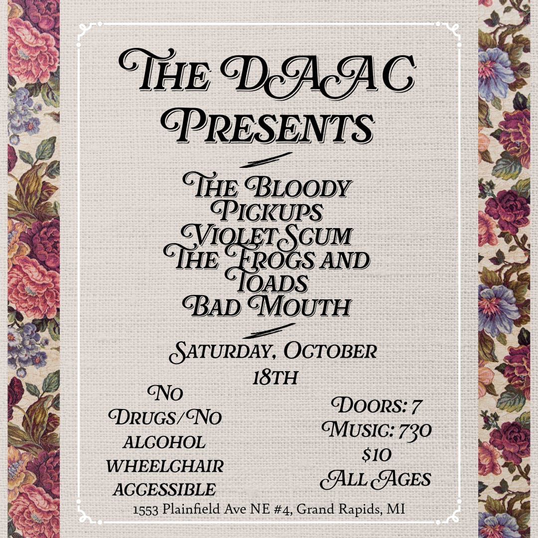 DAAC Presents: The Bloody Pickups/Violet Scum/The Frogs and Toads/Bad Mouth