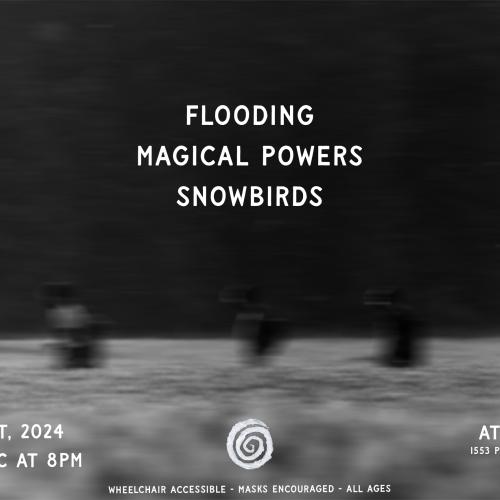 august 1 2024 snow birds, magical powers, flooding