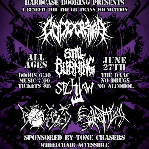 Hard Case Booking Presents A Benefit For The GR Trans Foundation with: Splitjaw/Bombxd/Goddokira/Still Burning/Solastalgia