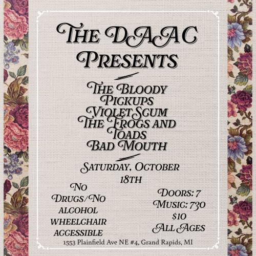 DAAC Presents: The Bloody Pickups/Violet Scum/The Frogs and Toads/Bad Mouth